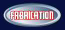 fabrication